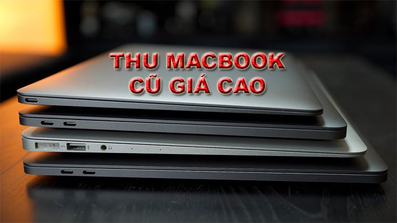 thu-mua-macbook-cu-gia-cao-doi-lay-macbook-moi