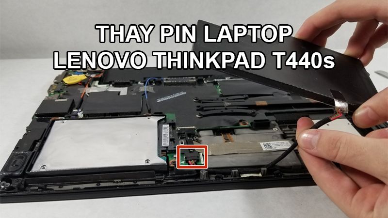 Thay pin Laptop Lenovo Thinkpad T440S